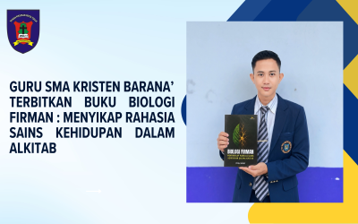 Guru SMA Kristen Barana’, Yoel Sura’ Hadirkan Biologi Firman: Menyelami Jejak Sains dalam Terang Firman Tuhan