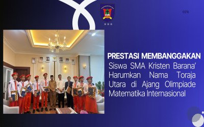 Siswa SMA Kristen Barana’ Harumkan Nama Toraja Utara di Ajang Olimpiade Matematika Internasional